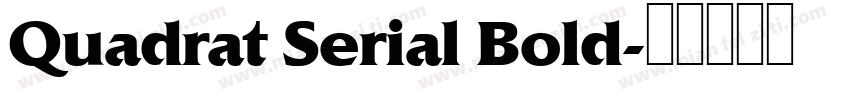 Quadrat Serial Bold字体转换